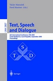 Text, Speech and Dialogue [E-Book] : 6th International Conference, TSD 2003, Ceské Budejovice, Czech Republic, September 8-12, 2003, Proceedings /