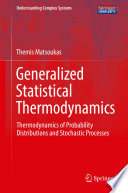 Generalized Statistical Thermodynamics [E-Book] : Thermodynamics of Probability Distributions and Stochastic Processes /