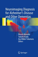Neuroimaging diagnosis for Alzheimer's disease and other dementias [E-Book] /