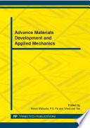 Advance materials development and applied mechanics : selected, peer reviewed papers from the 3rd International Conference on Advanced Materials Design and Mechanics (ICAMDM2014), May 23-24, 2014, Singapore [E-Book] /