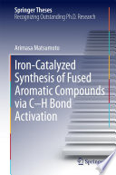 Iron-Catalyzed Synthesis of Fused Aromatic Compounds via C–H Bond Activation [E-Book] /
