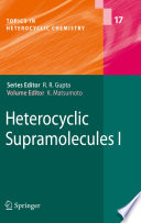 Heterocyclic Supramolecules I [E-Book] /