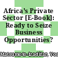Africa's Private Sector [E-Book]: Ready to Seize Business Opportunities? /