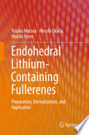 Endohedral Lithium-containing Fullerenes [E-Book] : Preparation, Derivatization, and Application /