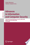Advances in information and computer security [E-Book] : Third International Workshop on Security, IWSEC 2008, Kagawa, Japan, November 25-27, 2008 : proceedings /