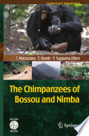 The Chimpanzees of Bossou and Nimba [E-Book] /