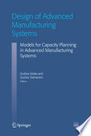 Design of Advanced Manufacturing Systems [E-Book] : Models for Capacity Planning in Advanced Manufacturing Systems /