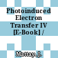 Photoinduced Electron Transfer IV [E-Book] /