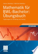 Mathematik für BWL-Bachelor: Übungsbuch [E-Book] : Ergänzungen für Vertiefung und Training /