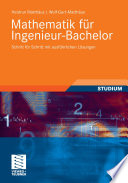 Mathematik für Ingenieur-Bachelor [E-Book] : Schritt für Schritt mit ausführlichen Lösungen /