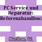 PC Service und Reparatur: Referenzhandbuch.