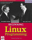 Beginning Linux programming /