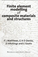 Finite element modelling of composite materials and structures /