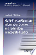 Multi-Photon Quantum Information Science and Technology in Integrated Optics [E-Book] /
