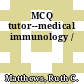 MCQ tutor--medical immunology /