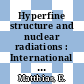 Hyperfine structure and nuclear radiations : International conference on hyperfine interactions detected by nuclear radiation 0001: proceedings : Pacific-Grove, CA, 25.08.67-30.08.67.