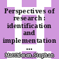 Perspectives of research : identification and implementation of research topics by organizations : Ringberg-Symposium Mai 2006 /