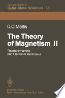 The Theory of Magnetism II [E-Book] : Thermodynamics and Statistical Mechanics /