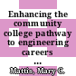 Enhancing the community college pathway to engineering careers / [E-Book]