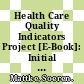 Health Care Quality Indicators Project [E-Book]: Initial Indicators Report /