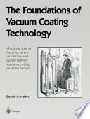 The Foundations of Vacuum Coating Technology [E-Book] /