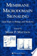 Membrane Microdomain Signaling [E-Book] : Lipid Rafts in Biology and Medicine /