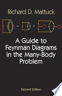 A guide to Feynman diagrams in the many-body problem /