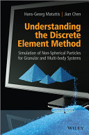 Understanding the discrete element method : simulation of non-spherical particles for granular and multi-body systems [E-Book] /