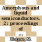 Amorphous and liquid semiconductors. 2 : proceedings of the Twelfth International Conference on Amorphous and Liquid Semiconductors : Prague, Czechoslovakia, August 24-28, 1987 /