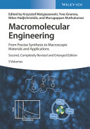 Macromolecular engineering : from precise synthesis to macroscopic materials and applications. Volume 5. Applications /