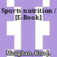Sports nutrition / [E-Book]