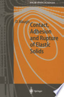 Contact, Adhesion and Rupture of Elastic Solids [E-Book] /