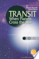 Transit When Planets Cross the Sun [E-Book] /