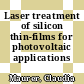 Laser treatment of silicon thin-films for photovoltaic applications /