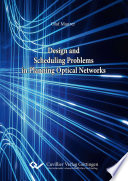 Design and scheduling problems in planning optical networks [E-Book] /