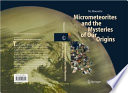 Micrometeorites and the Mysteries of Our Origins [E-Book] /