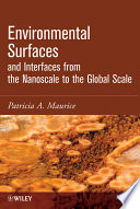 Environmental surfaces and interfaces from the nanoscale to the global scale /