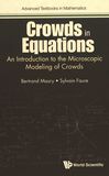 Crowds in equations : an introduction to the microscopic modeling of crowds /