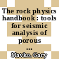 The rock physics handbook : tools for seismic analysis of porous media [E-Book] /