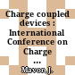 Charge coupled devices : International Conference on Charge Coupled Devices : 0005: proceedings : CCD : 1979: proceedings : Edinburgh, 12.09.79-14.09.79.