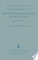 Structure and Evolution of the Galaxy [E-Book] : Proceedings of the NATO Advanced Study Institute Held in Athens, September 8–19, 1969 /