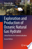 Exploration and Production of Oceanic Natural Gas Hydrate [E-Book] : Critical Factors for Commercialization /