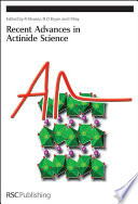 Recent advances in actinide science / [E-Book]