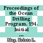 Proceedings of the Ocean Drilling Program. 194. Initial reports : constraining miocene sea level change from carbonate platform evolution, Marion Plateau, Northeast Australia : covering leg 194 of the cruises of the drilling vessel JOIDES Resolution, Townsville, Australia, to Apra Harbor, Guam sites 1192 - 1199, 3 January - 2 March 2001 /