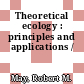 Theoretical ecology : principles and applications /