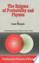 The Enigma of Probability and Physics [E-Book] /
