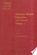 Stochastic models, estimation, and control. Volume 2 [E-Book] /