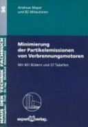 Minimierung der Partikelemissionen von Verbrennungsmotoren : 37 Tabellen /