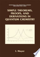 Simple Theorems, Proofs, and Derivations in Quantum Chemistry [E-Book] /