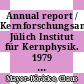 Annual report / Kernforschungsanlage Jülich Institut für Kernphysik. 1979 [E-Book] /